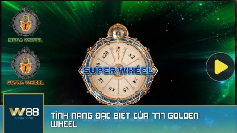 777 Golden Wheel: Trải nghiệm slot nổ hũ đỉnh cao tại W88