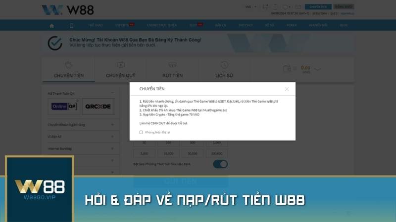 Quá trình nạp và rút tiền tại W88 được thực hiện nhanh chóng, an toàn và vô cùng tiện lợi