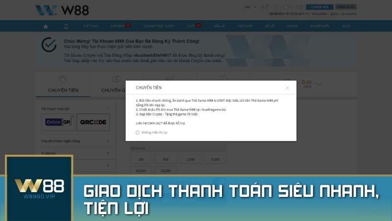 Giao dịch thanh toán siêu nhanh, tiện lợi là một trong những ưu điểm nổi bật của nhà cái uy tín W88