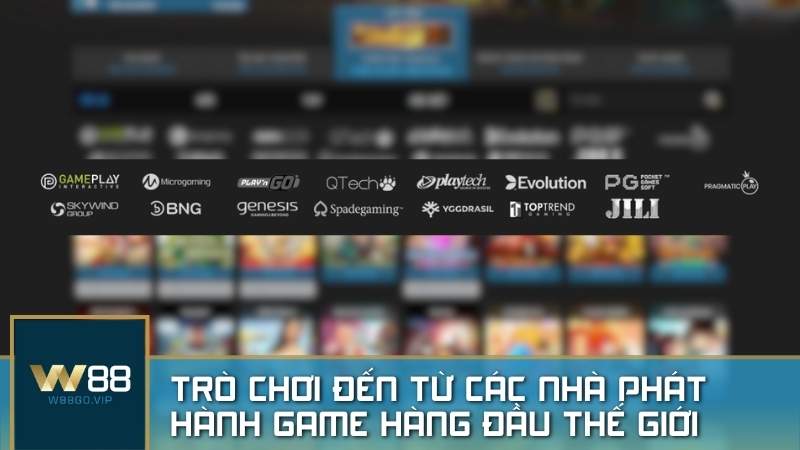 Các loạt trò chơi slots game nổ hũ W88 đến từ các nhà phát hành game hàng đầu thế giới