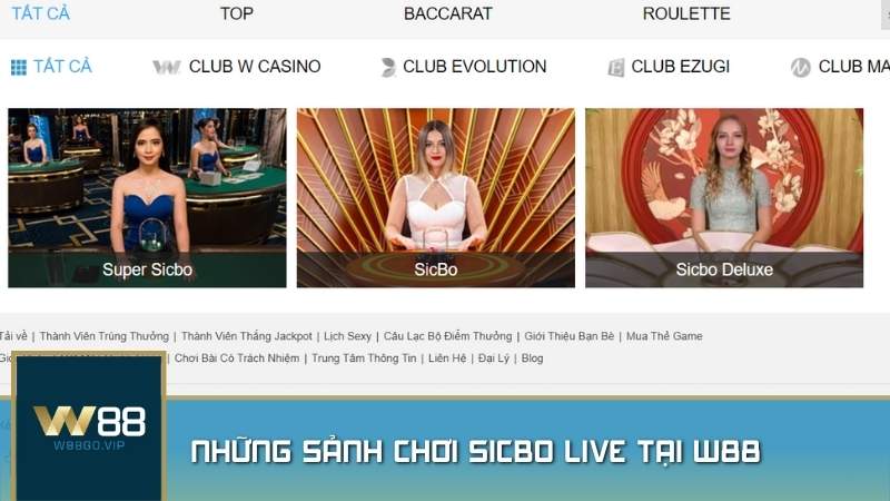 Những sảnh chơi Sicbo Live tại W88